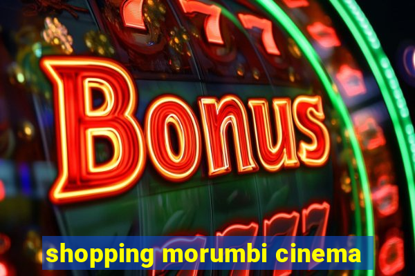 shopping morumbi cinema